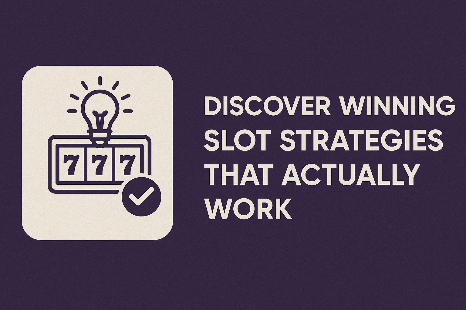 Discover Winning Slot Strategies That Actually Work